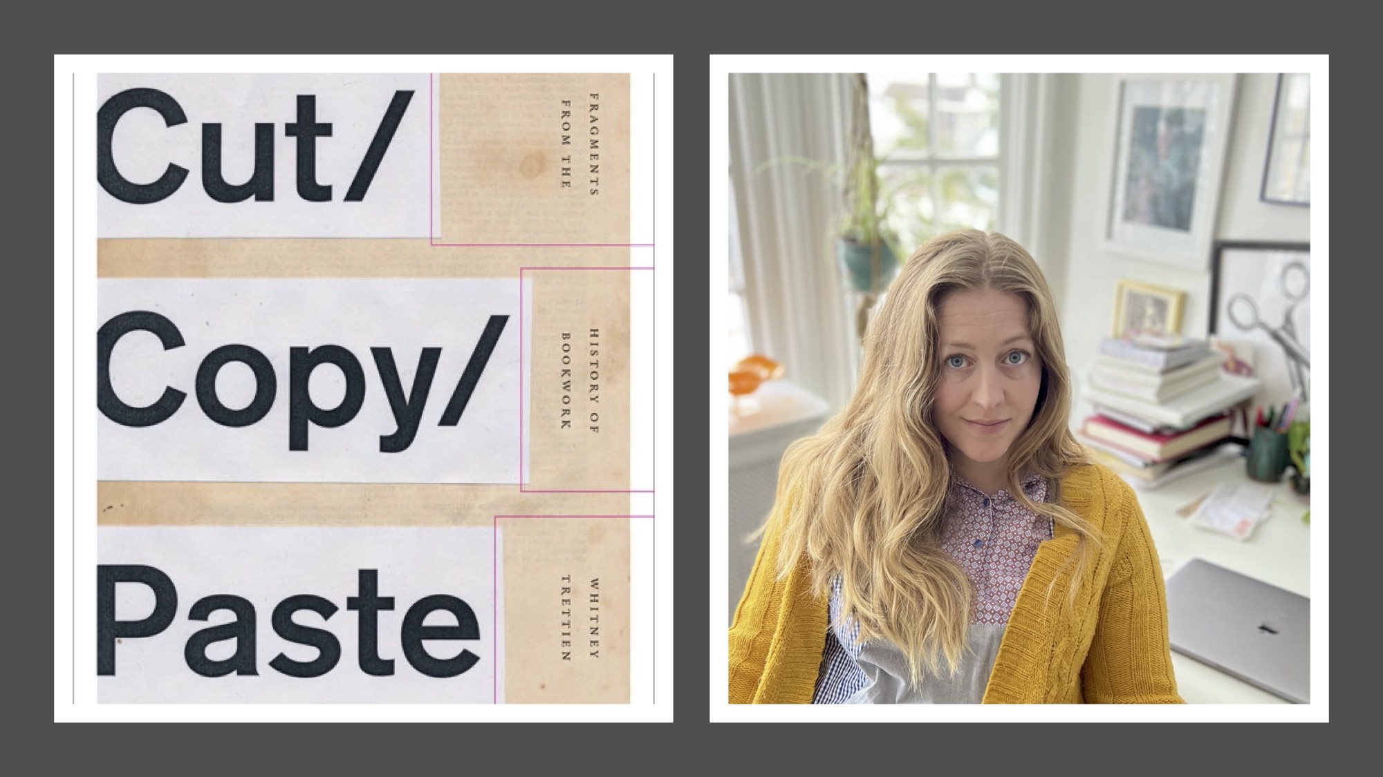 Cut Copy Paste book cover and picture of Dr. Whitney Trettien